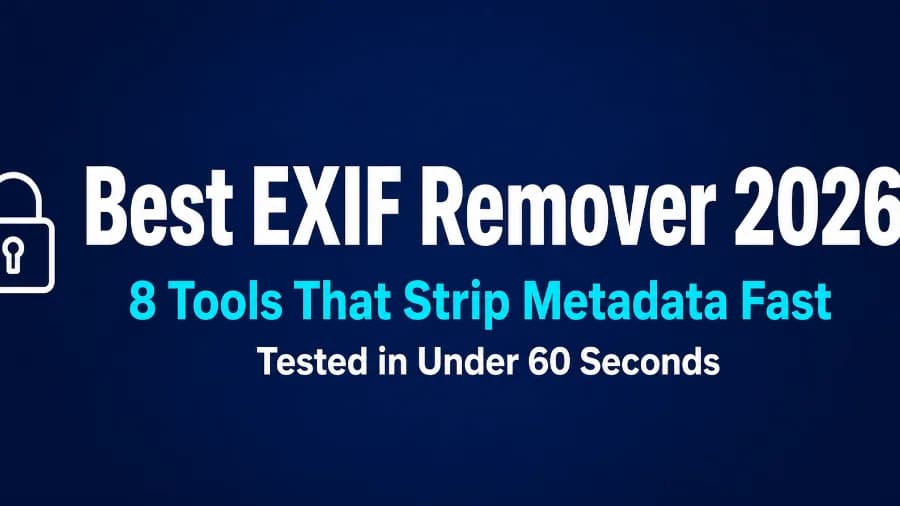 Top 8 EXIF Removers for Privacy in 2026 (Mac, Windows, iOS, Android)