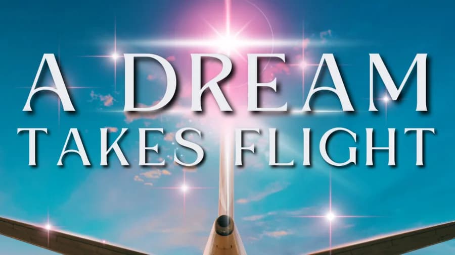 A Dream. Takes Flight