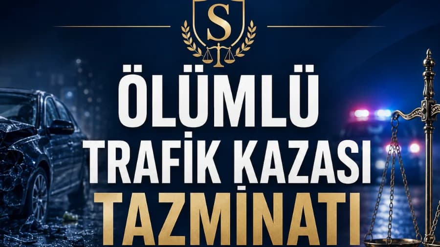 Ölümlü Trafik Kazası Tazminatı